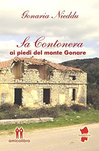 9788898738724 Sa contonera. Ai piedi del monte Gonare - Gonaria Nieddu