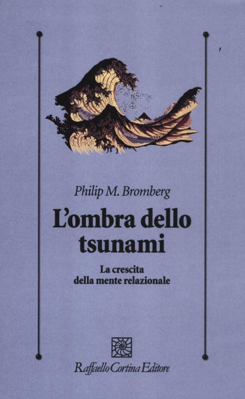 OMBRA DELLO TSUNAMI. LA CRESCITA DELLA MENTE RELAZIONALE (L') - BROMBERG PHILIP