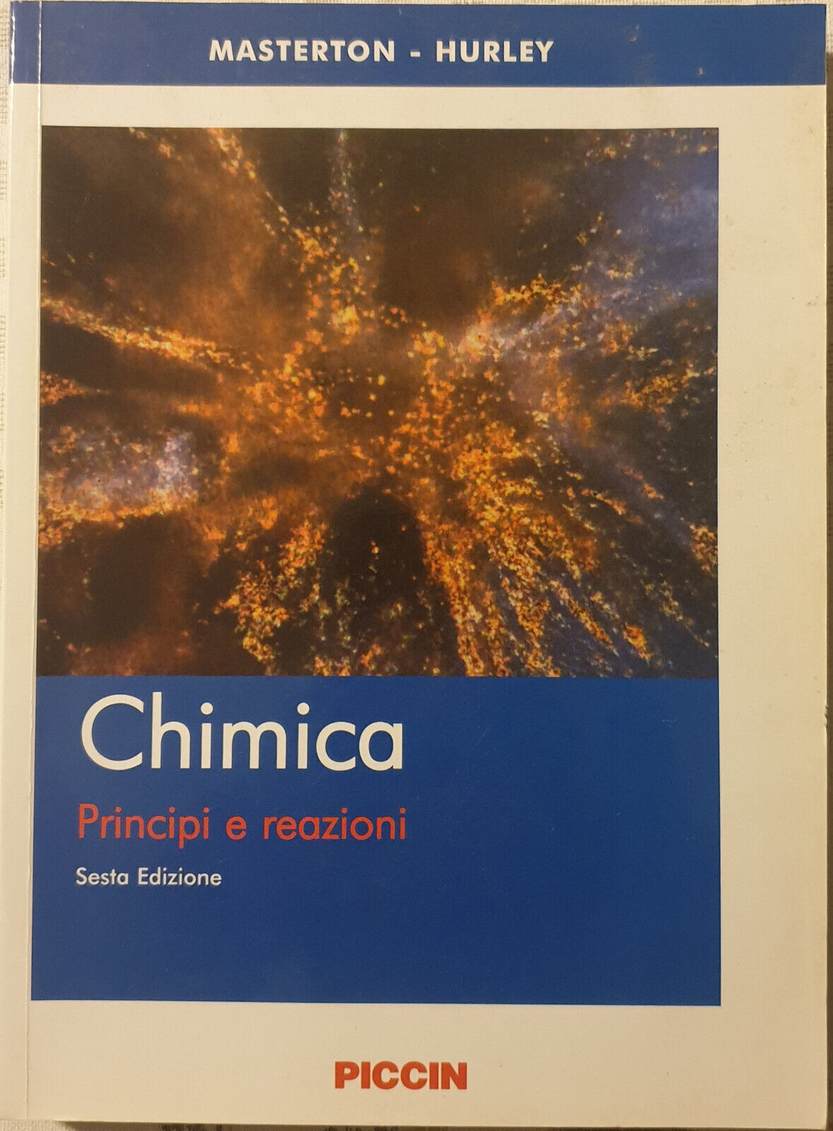 CHIMICA PRINCIPI E REAZIONI - MASTERTON - HURLEY - SESTA EDIZIONE - PICCIN