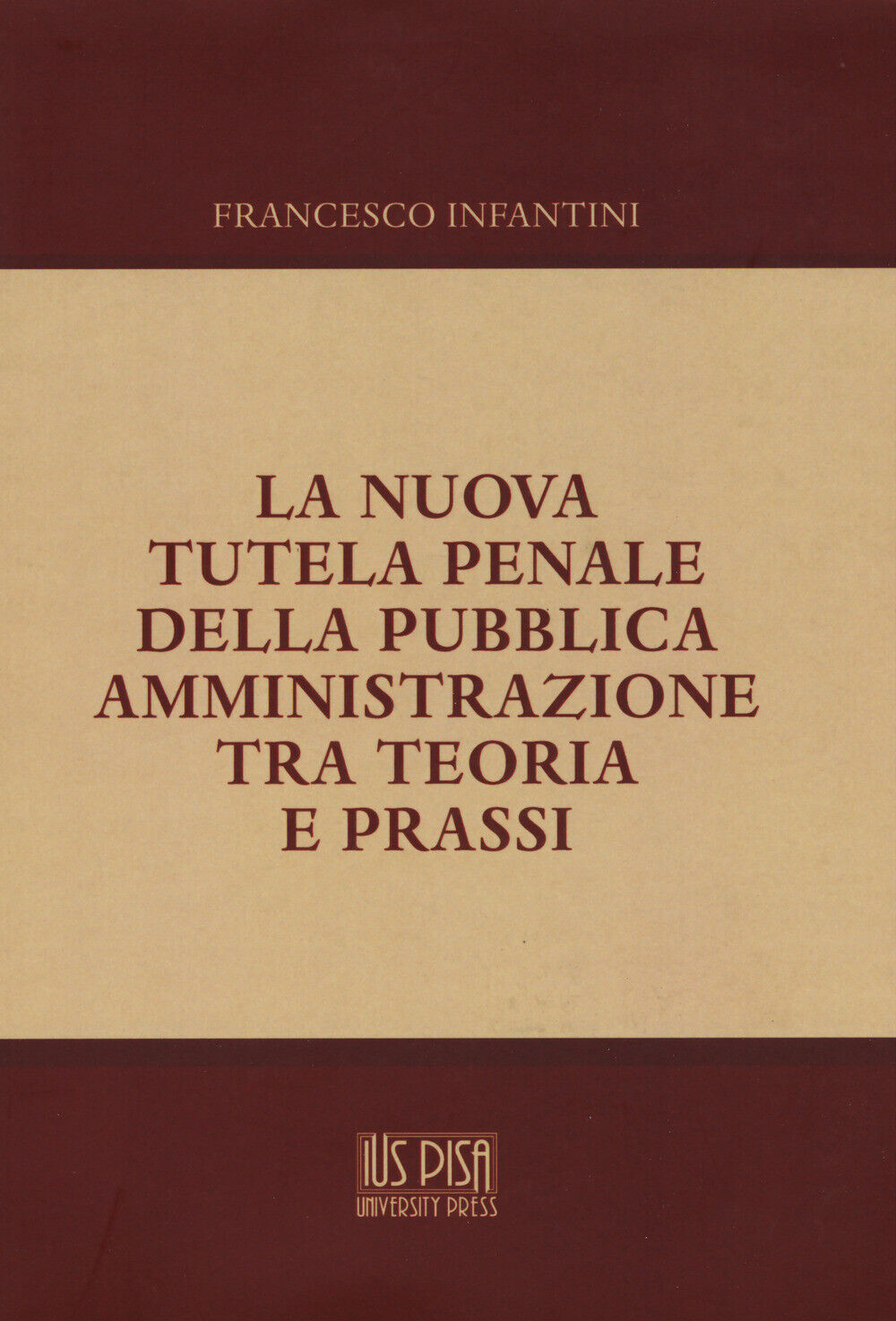 La nuova tutela penale della pubblica amministrazione tra teoria e prassi ...