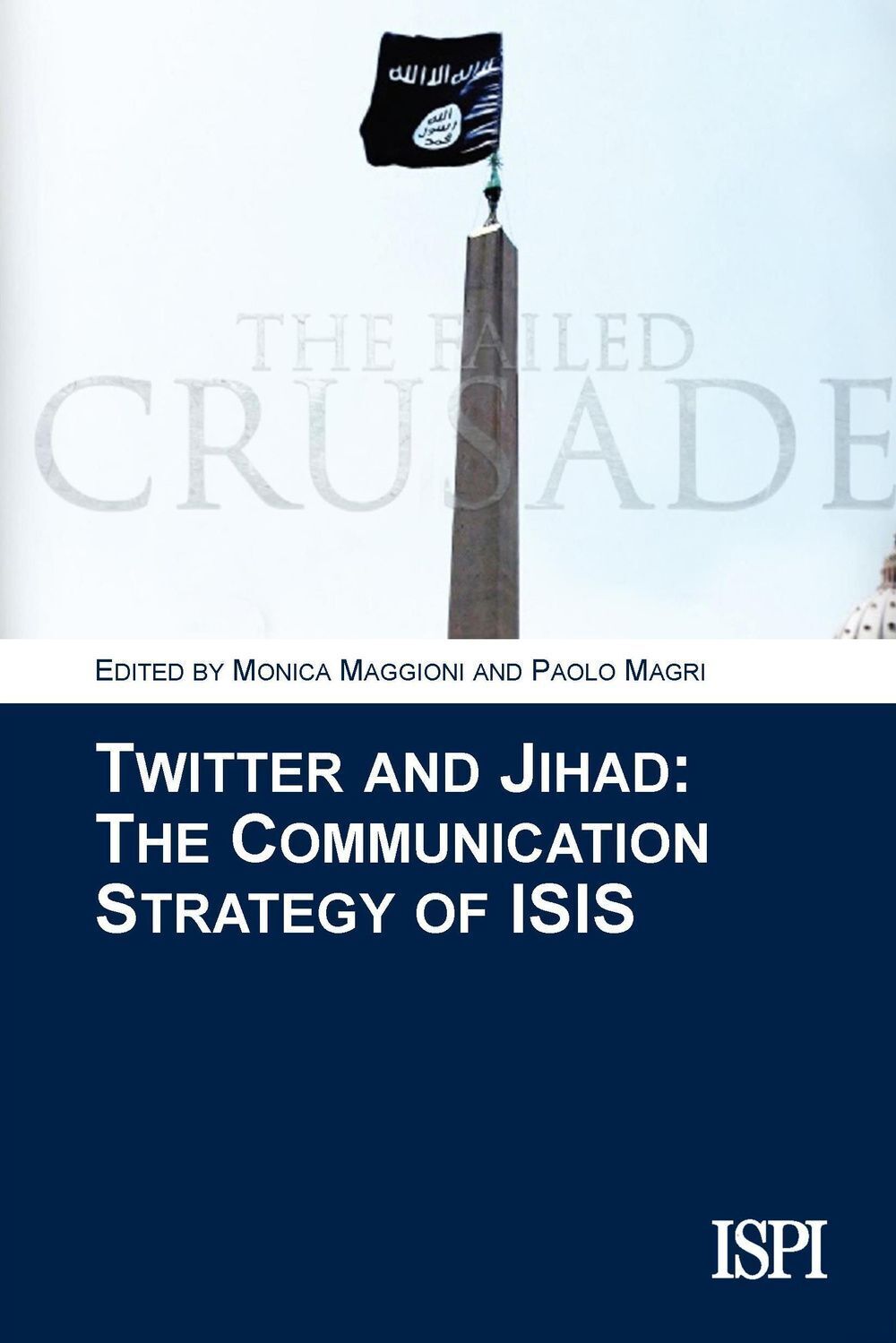 Libri Twitter And Jihad. The Communication Strategy Of ISIS