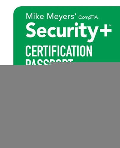Mike Meyers' CompTIA Security+ Certification Passport, Sixth Edition (Exam
