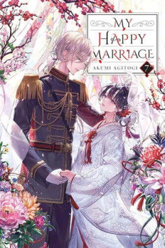 My Happy Marriage, Vol. 7 (light novel) (MY HAPPY MARRIAGE NOVEL SC)