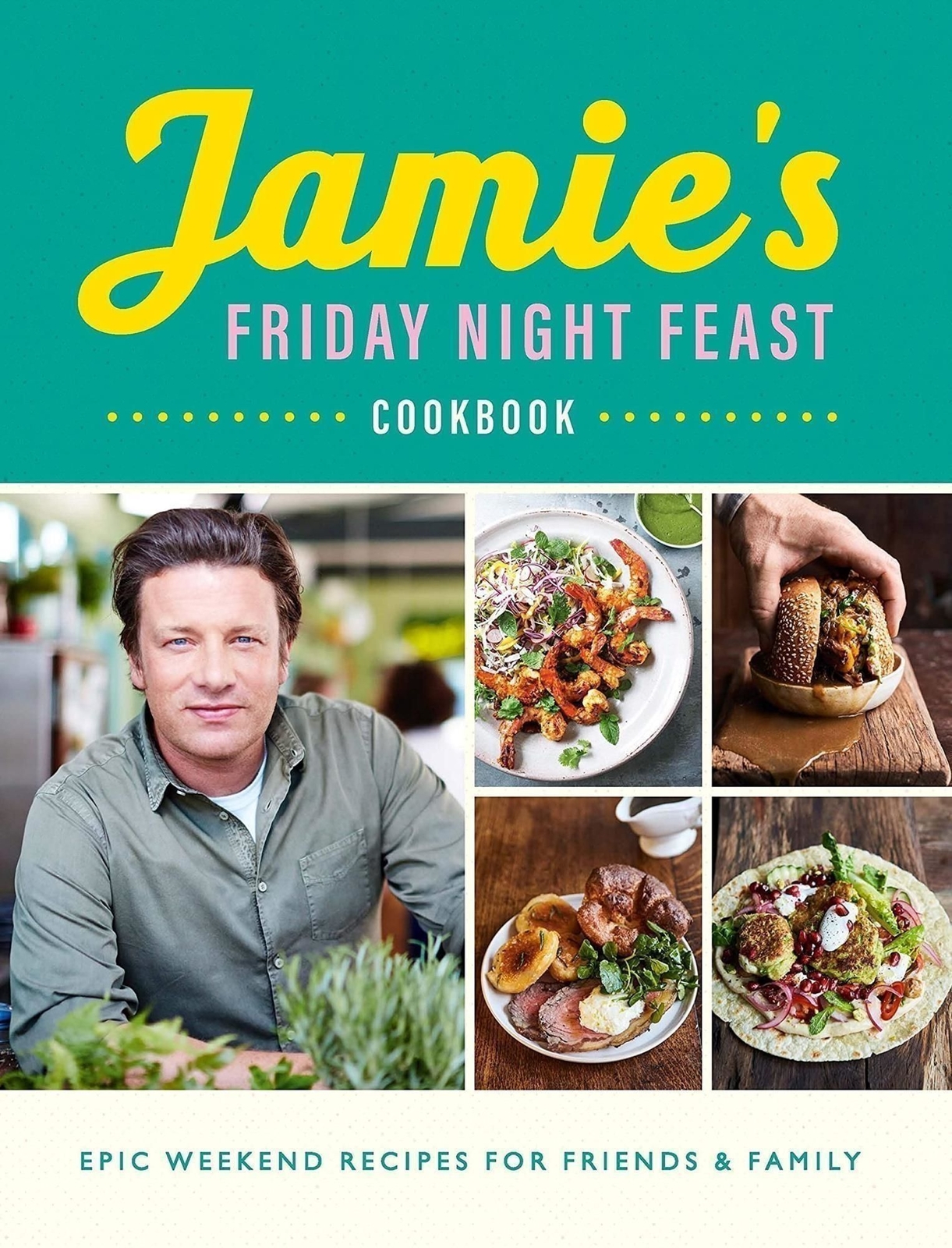 LIbri UK/US Oliver, Jamie - Jamie's Friday Night Feast Cookbook