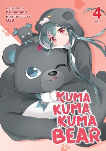 Kumanano Kuma Kuma Kuma Bear (Light Novel) Vol. 4 (Tascabile)