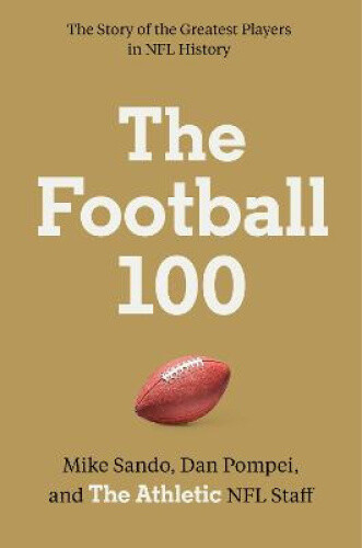 The Football 100 (Sports) by The Athletic