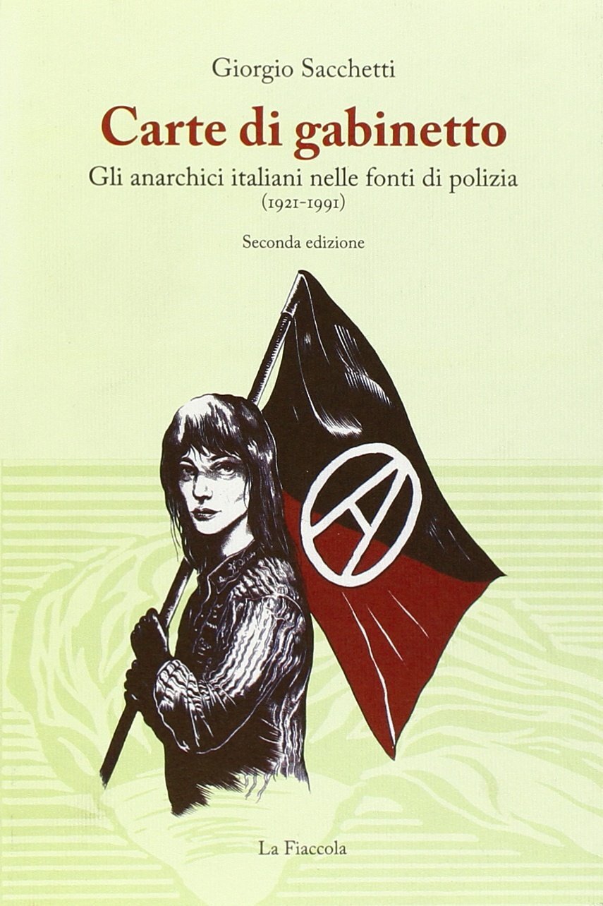 9788894113105 Carte di gabinetto. Gli anarchici italiani nelle f...a (1921-1991)