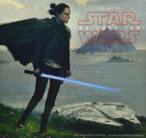 The Art of Star Wars: The Last Jedi by Phil Szostak
