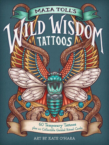 Maia Toll's Wild Wisdom Tattoos: 60 Temporary Tattoos Plus 10 Collectible