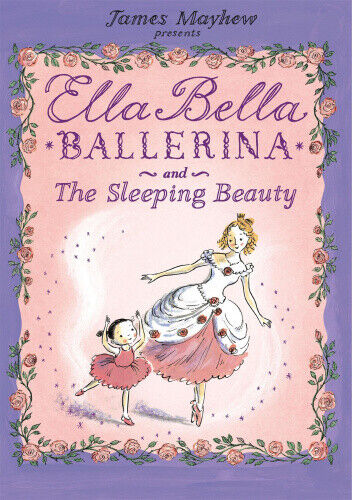 Ella Bella Ballerina and the Sleeping Beauty (Ella Bella Ballerina)