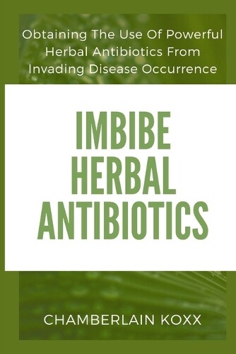 Chamberlain Koxx Imbibe Herbal Antibiotics (Tascabile)