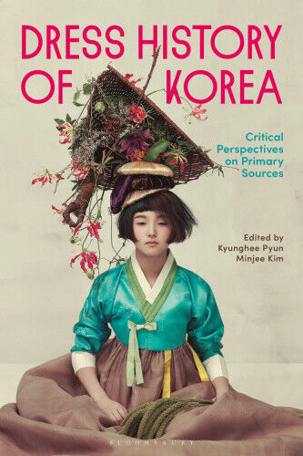 Dress History of Korea: Critical Perspectives on Primary Sources
