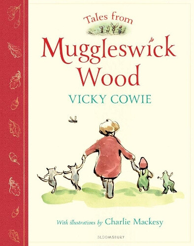 Tales from Muggleswick Wood: A magical bedtime treasury by Vicky Cowie