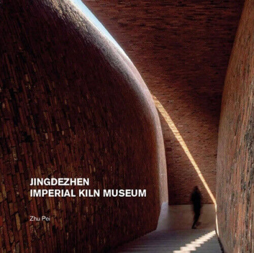 Jingdezhen Imperial Kiln Museum by Pei, Zhu