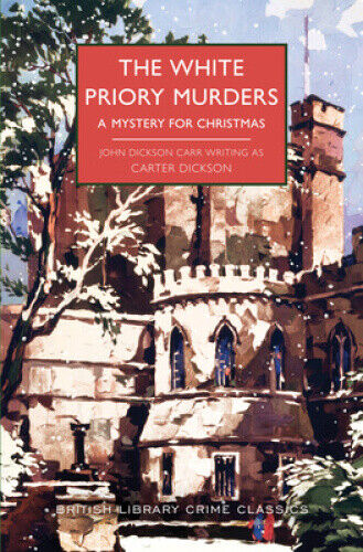 The White Priory Murders: A Mystery for Christmas (British Library Crime