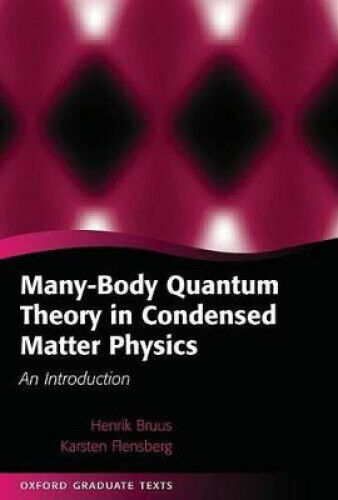 Many-Body Quantum Theory in Condensed Matter Physics: An Introduction (Oxford
