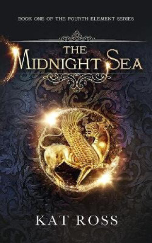 The Midnight Sea (Fourth Element) by MS Kat Ross