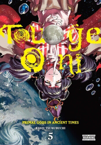 Touge Oni: Primal Gods in Ancient Times, Vol. 5 (TOUGE ONI PRIMAL GODS ANCIENT