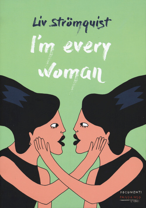 I'M Every Woman - Liv Strömquist - 2019