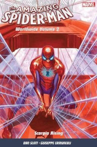 Amazing Spider-man: Worldwide Vol. 2: Scorpio Rising by Giuseppe Camuncoli