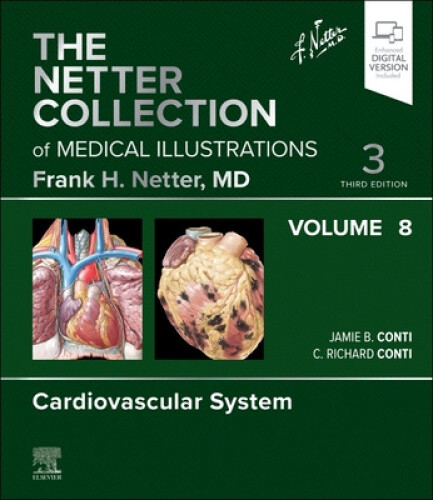 The Netter Collection of Medical Illustrations: Cardiovascular System, Volume