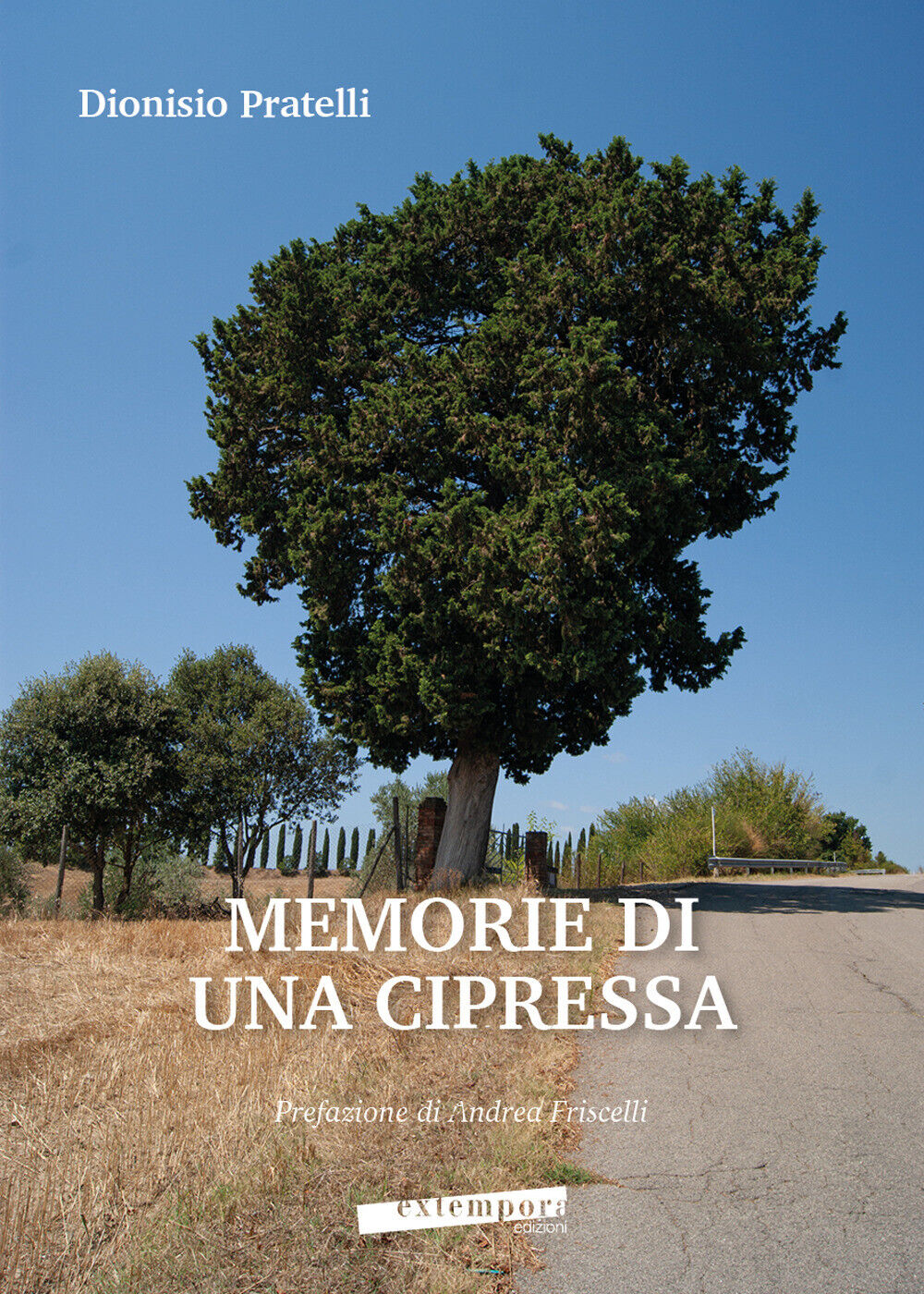 Memorie di una cipressa - Pratelli Dionisio