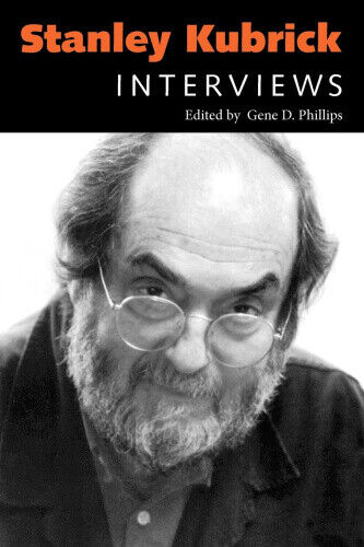 Stanley Kubrick: Interviews by Kubrick, Stanley