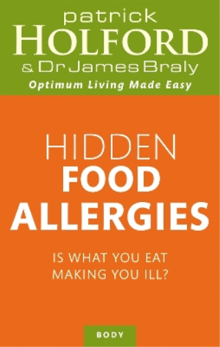 Patrick Holford James Braly Hidden Food Allergies (Tascabile)