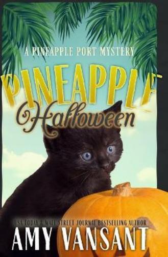 Amy Vansant Pineapple Halloween (Tascabile) Pineapple Port Mysteries