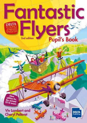 Fantastic Flyers 2nd edition: Pupil's Book (DELTA Young Learners English)