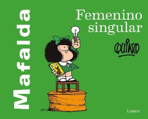 Quino Mafalda: Femenino Singular / Mafalda: Feminine singular (Tascabile)