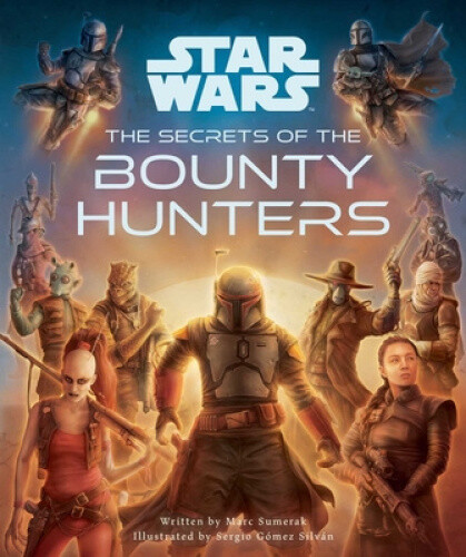 Star Wars: The Secrets of the Bounty Hunters: (Star Wars for Kids, Star Wars