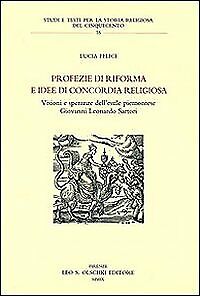 Profezie di riforma e idee di concordia religiosa. Visioni e speranze dell'esule