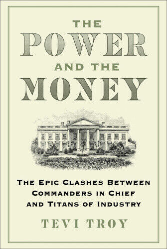 The Power and the Money: The Epic Clashes Between American Titans of Industry