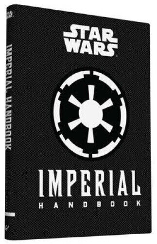 Star Wars(r): Imperial Handbook by Wallace, Daniel