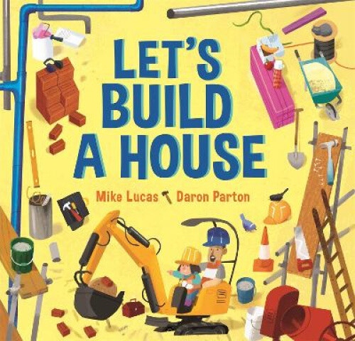Let's Build a House (Let's Build) by Mike Lucas