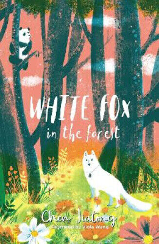 White Fox in the Forest (White Fox The) by Chen Jiatong
