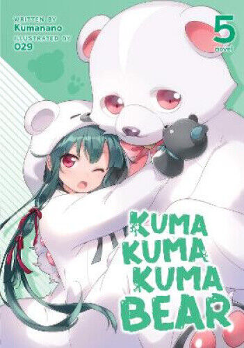 Kuma Kuma Kuma Bear (Light Novel) Vol. 5 (Kuma Kuma Kuma Bear (Light Novel))