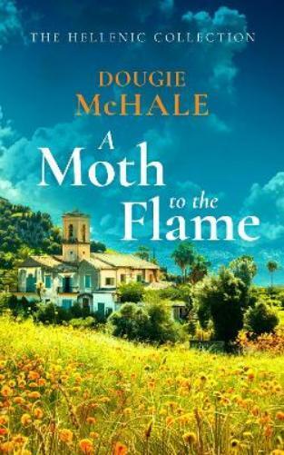 Dougie McHale A Moth to the Flame (Tascabile) (PRESALE 16/01/2025)