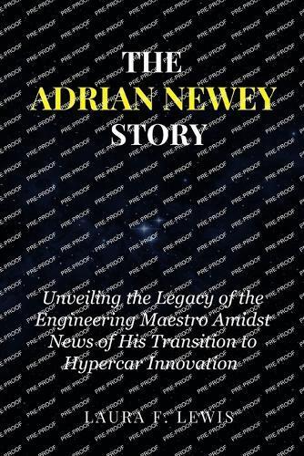 Laura F Lewis The Adrian Newey Story (Tascabile) Fame & Fortune Diaries