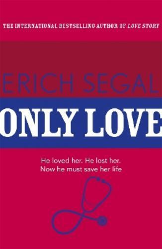 Erich Segal Only Love (Tascabile)