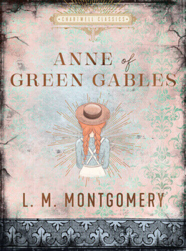 Anne of Green Gables (Chartwell Classics) by Montgomery, L. M.