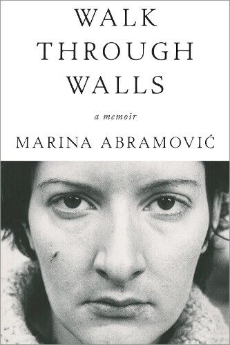Marina Abramovic Walk Through Walls (Tascabile)