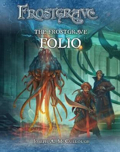 Frostgrave: The Frostgrave Folio (Frostgrave) by Joseph A. McCullough