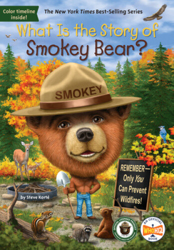 What Is the Story of Smokey Bear? (What Is the Story Of?) by Korté, Steve