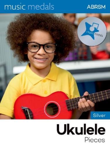ABRSM Music Medals Silver Ukulele Pieces (Sheet Music) ABRSM Music Medals