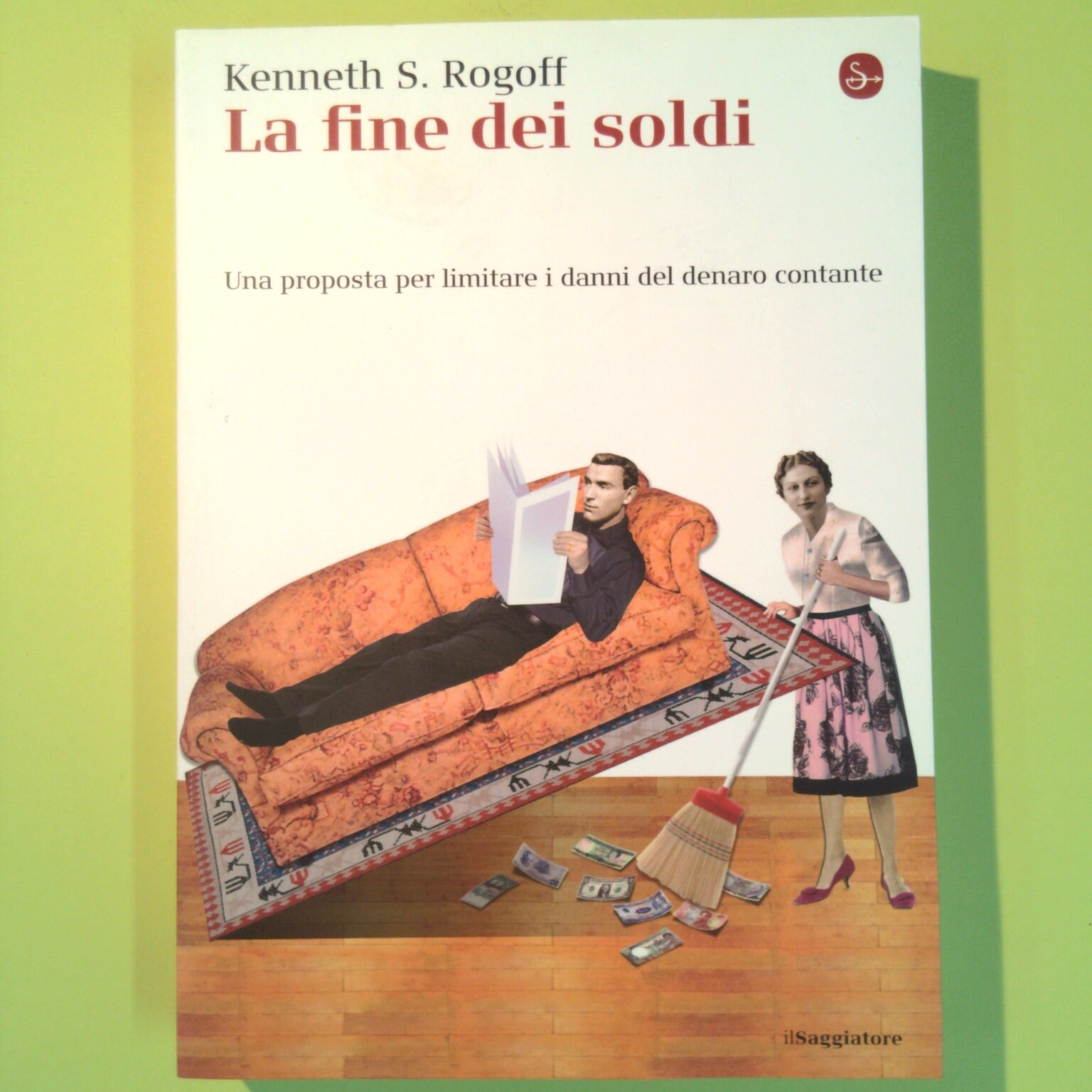 LA FINE DEI SOLDI ROGOFF IL SAGGIATORE