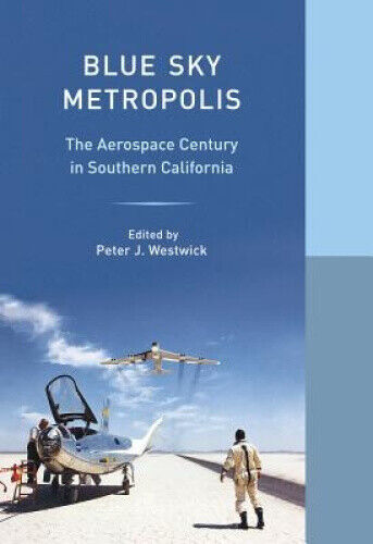 Blue Sky Metropolis (Western Histories) by Peter J. Westwick