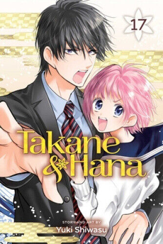 Takane & Hana, Vol. 17 (Takane & Hana) by Shiwasu, Yuki