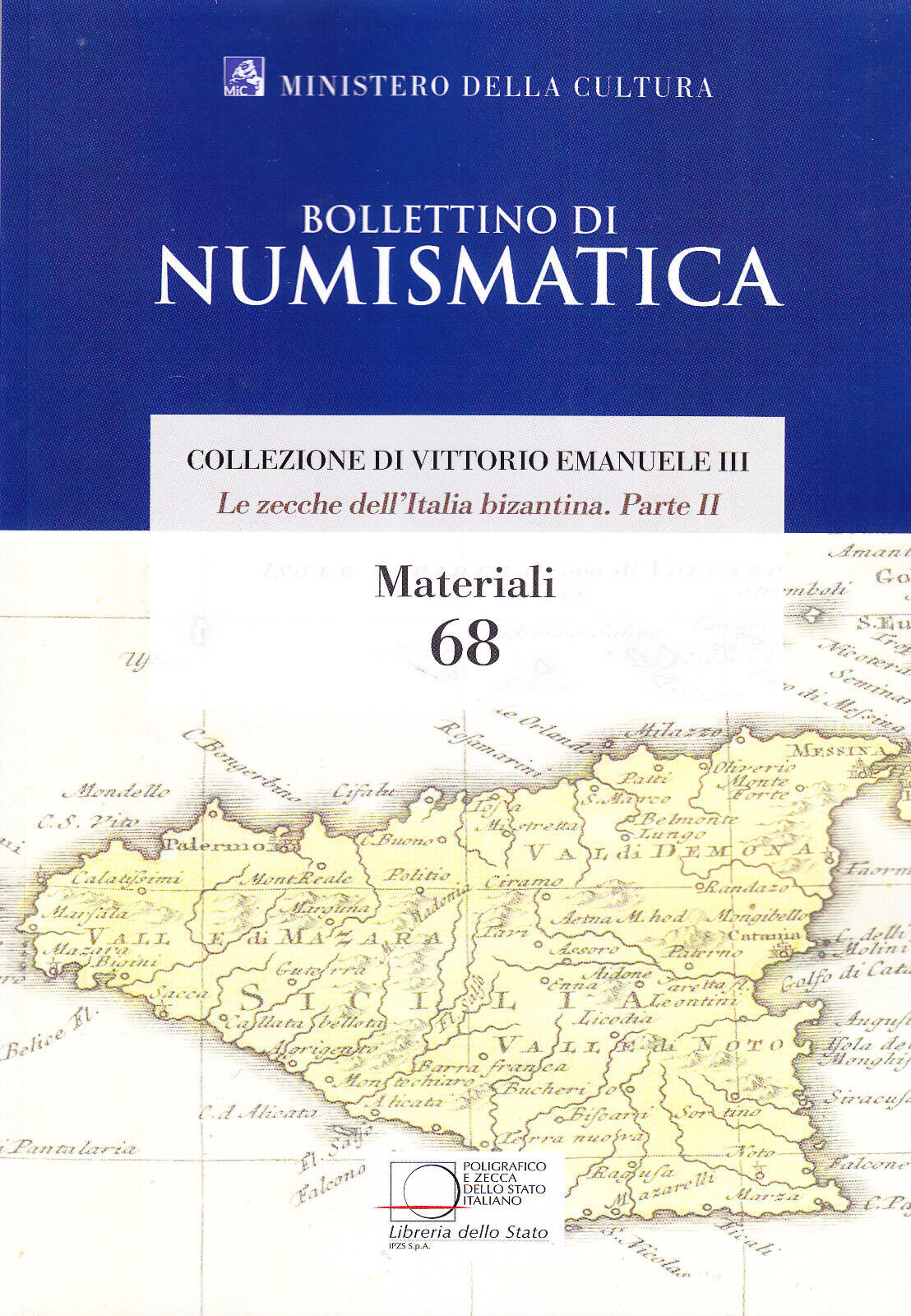 Bollettino di Numismatica. Le zecche dell'Italia bizantina. Parte II